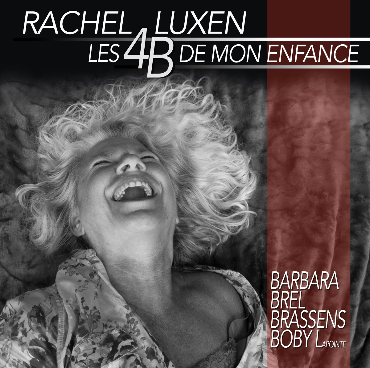 Barbara, Brel, Brassens, Boby Lapointe par Rachel Luxen